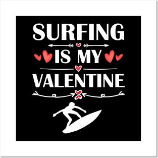 Surfing Is My Valentine T-Shirt Funny Humor Fans Posters and Art